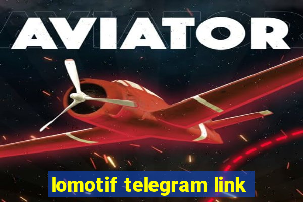 lomotif telegram link